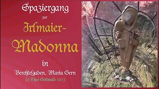 Spaziergang zur Irlmaier-Madonna (HD)