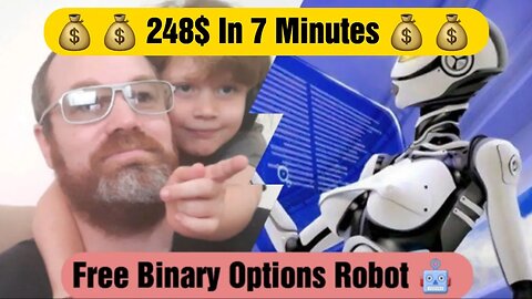 This Worldwide Binary Options Robot can make you $248 in 7 minutes