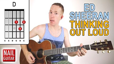 Thinking Out Loud ★ Ed Sheeran ★ Guitar Lesson - Easy How To Play Acoustic Songs - Chords Tutorial