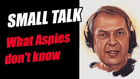 Small talk: What Aspies need to know