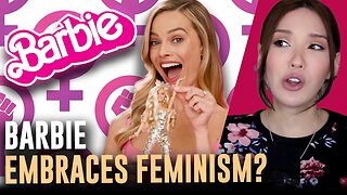 Barbie Goes Full Feminist? | Pseudo-Intellectual with Lauren Chen | 7/23/23
