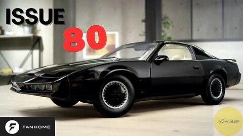 BUILDING THE KNIGHT RIDER K.I.T.T. ISSUES 80 #fanhome #knightrider