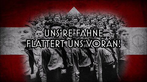 Vorwärts! Vorwärts! - Anthem of the Hitler Youth