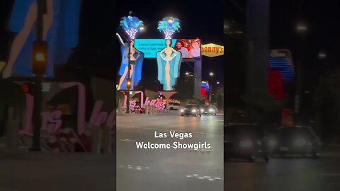 Las Vegas Welcome Sign Huge Showgirls The las Vegas Strip intersection with Main Street