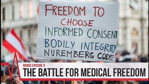 COVID Secrets - Episode 9 Bonus - The Battle For Medical Freedom