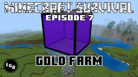 Minecraft Survival Episode 7: Gold Farm