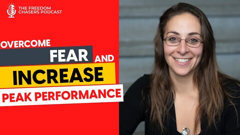 The Mindset Shift to Overcome Fear and Increase Peak Performance