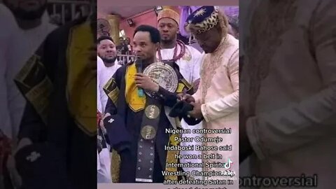 Nigerian controversial Pastor said he won in International Spiritual Wrestling Championship.#short