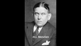 H.L. Mencken Quotes - Every Decent man is Ashamed...