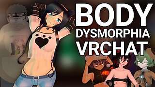 Body Dysmorphia and VRChat - ERP EP4 Podcast Highlight