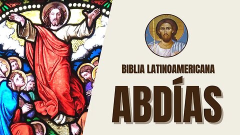 Abdías - Juicio sobre Edom y la Justicia de Dios - Bíblia Latinoamericana