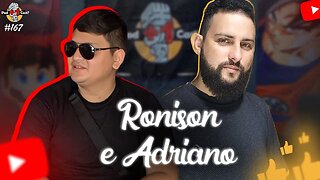 RONISON E ADRIANO GUIMARÃES | COMEDIANTES | POD +1 CAST? | EP #166
