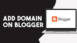 How To Add Domain On Blogger
