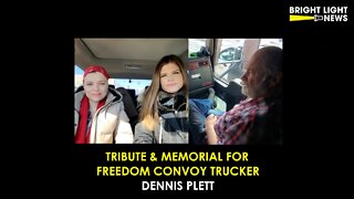 Tribute & Memorial for Freedom Convoy Trucker Dennis Plett