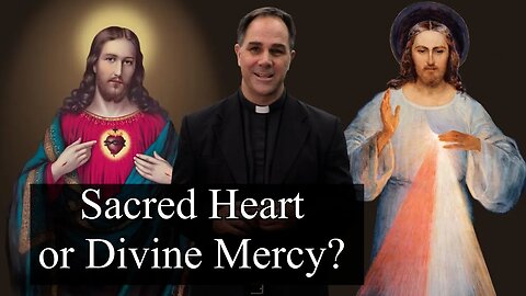 Sacred Heart or Divine Mercy?- Ask a Marian