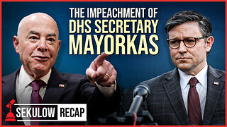 The Impeachment of DHS Secretary Mayorkas