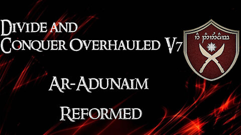 Divide and Conquer Overhauled V7: Thalios Bridge - Ar-Adunaim faction overview