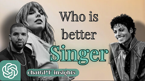 Who is the better singer?