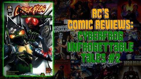 RC's Comic Reviews: Cyberfrog Unfrogettable Tales #2