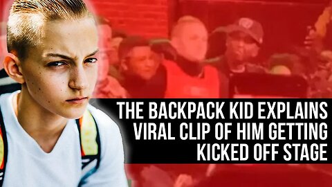 The Backpack Kid explains Viral Clip of him Kicked Off Stage