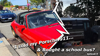 I Sold my Porsche and Bought a School Bus Ep9