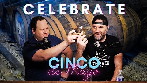 7-Year Whiskey Podcast Anniversary: What Happened on Cinco de Mayo? 🤯
