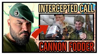 Ukraine Update | Intercepted RUSSIAN Phone call | Using Troops as cannon fodder!