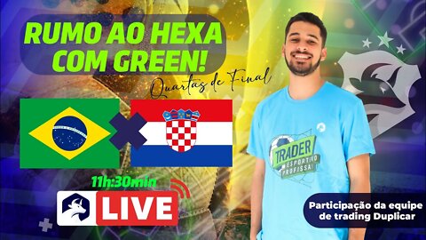 ⚽️ Trading Esportivo Ao Vivo - Croacia x Brasil - Copa do Mundo ⚽️