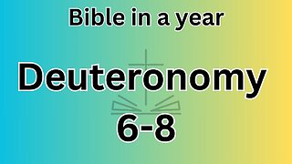 Deuteronomy 6-8