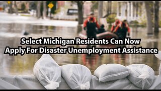 Select Michigan Residents Can Now Apply For Disaster Unemployment Assistance