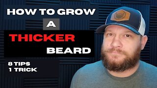 How to grow a Thicker Beard
