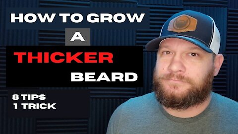 How to grow a Thicker Beard