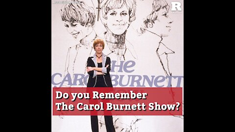 Do you Remember The Carol Burnett Show?