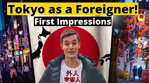 I Experienced Tokyo as a Foreigner | My First Impressions 🇯🇵