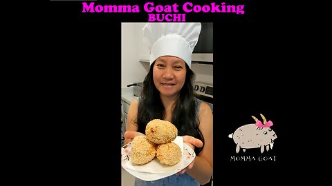 Momma Goat Cooking - Buchi - Asian Treats For Celebrations #food #cooking #cookinglive