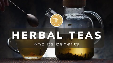 Herbal Teas and Their Uses | Herbal Tea Benefits