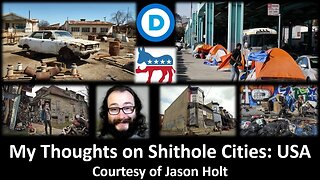 My Thoughts on Shithole Cities: USA (Courtesy of Jason Holt)