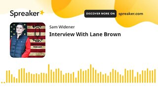 Interview With Lane Brown