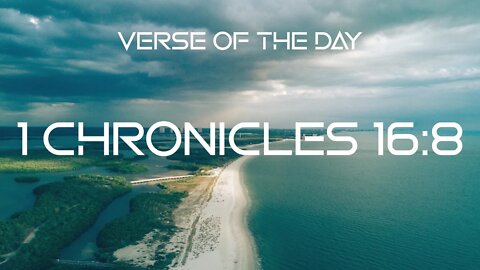 Dezember 1, 2022 - 1 Chronicles 16:8 // Verse of the Day