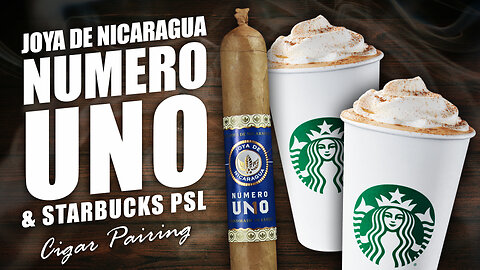 Joya de Nicaragua Numero Uno & Starbucks Pumpkin Spice Lattes | Cigar Pairing
