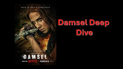 Damsel is Deeper (and Darker) than You Think