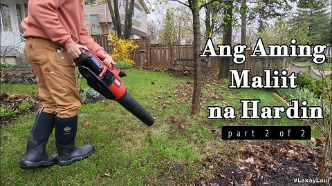 Ang Aming Maliit na Hardin (part 2 of 2) 🍁 Buhay Norte Amerika