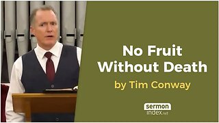 No Fruit Without Death by Tim Conway
