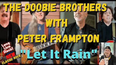 The Doobie Brothers with Peter Frampton - Let It Rain - (Eric Clapton Cover) (Reaction)