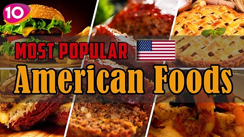 Incredible Top 10 Most Popular American/USA Foods || USA Street Foods | Traditional American Cuisine