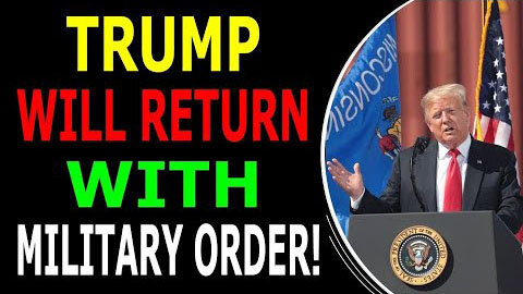 TRUMP WILL RETURN WITH THE MILITARY ORDER TODAY UPDATE - TRUMP NEWS