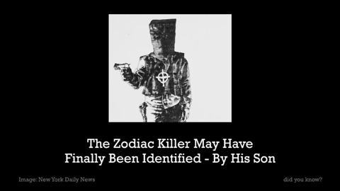 The Zodiac Killer May Have Finally Been Identified - By His Son