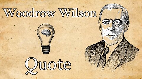 Woodrow Wilson's Warning on Losing Character