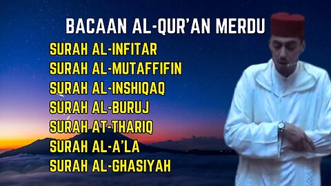 FULL SURAH AL-INFITAR, AL-MUTAFFIFIN, AL-INSHIQAQ ,AL-BURUJ, AT-THARIQ, AL-A'LA, AL-GHASIYAH