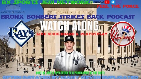 ⚾NY YANKEES BASEBALL WATCH-ALONG VS TAMPA BAY RAYS LIVE SCOREBOARD & PLAY BY PLAY